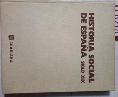 Historia Social De España Siglo XIX | 64078 | Vvaa
