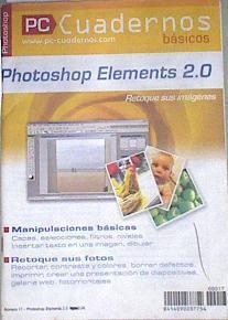 PHOTOSHOP ELEMENTS 2.0 (PC CUADERNOS BASICOS) Retoque sus imágenes | 172454 | David Bosman, Mikkel Franck