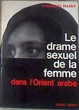 Le drame sexuel de la femme dans l'Orient arabe | 176274 | EL MASRY YOUSSEF