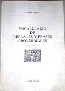 Vocabulario refranes y frases proverbiales y otras fórmulas comunes | 97104 | Correas, Gonzalo