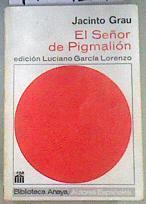 El señor de Pigmalion | 170124 | Grau, Jacinto
