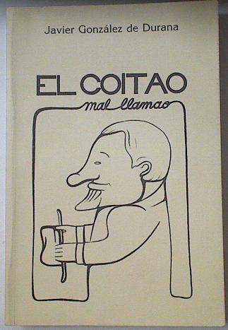 El Coitao Mal Llamao ( Periodico artístico, literario y radical de Bilbao) | 67565 | González De Durana, Javier/Daniel Tamayo ( Ilustrador)