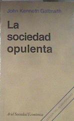 La sociedad opulenta | 80001 | Galbraith, John Kenneth