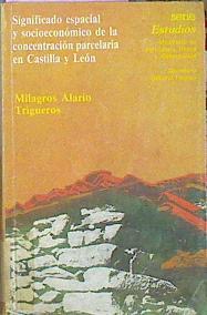 Significado Espacial Y Socioeconómico De La Concentración Parcelaria En Castilla Y Le | 43072 | Alario Trigueros Milagros