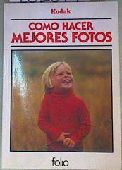 Cómo hacer mejores fotos | 162074 | kodak
