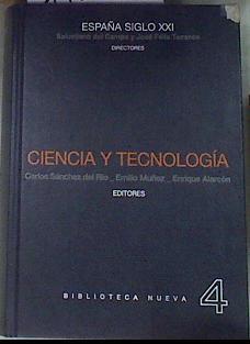 Ciencia y tecnología España siglo XXI tomo 4 | 176151 | ( Directores), Salustiano del Campo, José Félix Tezanos/Carlos Sánchez del Río/Emilio Muñoz/Enrique Alarcón