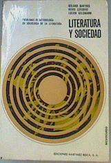 Literatura y sociedad Problemas de metodología en sociología de la literatura | 168675 | Barthes, Roland/Henri Lefebvre/Lucien Goldmann
