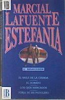 Marcial Lafuente Estefania 2ª selección El baile de la cuerda y otros relatos | 74342 | Lafuente Estefanía, Marcial