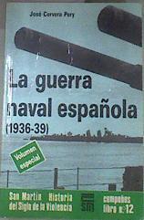 La Guerra Naval Española 1936-39 | 176382 | Cervera Pery, José