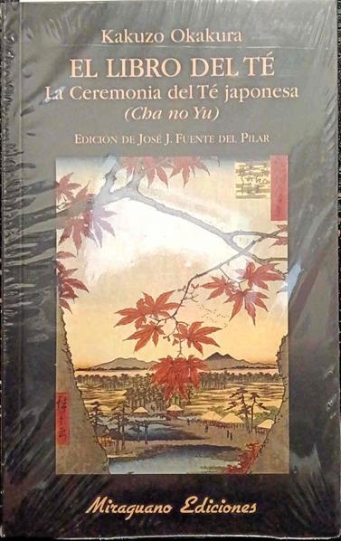 El libro del té : la ceremonia del té japonesa : cha no yu | 187631 | Okakura, Kakuzo