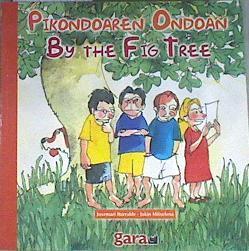 Pikondoaren ondoan = By the fig tree | 169146 | Iturralde Uria, Joxemari