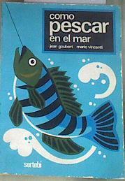 Cómo pescar en el mar | 177996 | Goubert, Jean