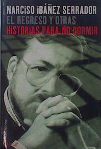 El regreso y otras historias para no dormir | 149828 | Ibañez Serrador, Narciso/CHICHO