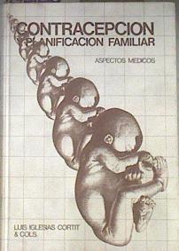 Contracepción y planificación familiar: Aspectos médicos | 172260 | Iglesias Cortit, Luis