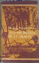 Algunos dramas de la colonia ( los profanadores, Azogue y Placido) | 179926 | Fulleda León, Gerardo