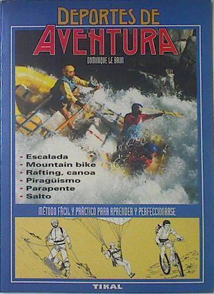 Deportes de aventura método fácil y práctico para aprender y perfeccionarse | 68957 | Le Braun, Dominique