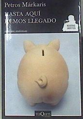 Hasta aquí hemos llegado | 173997 | Márkaris, Petros