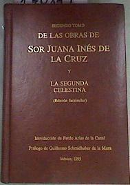 Segundo tomo de las Obras de Sor JuanaInes de la Cruz y la Segunda Celestina | 170149 | Introducción Fredo Arias de la Canal/Prologo Guillermo Schmidhuber de la Mora