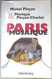 Paris Mosaïque | 171885 | Pinçon, Michel/Pinçon-Charlot, Mnique