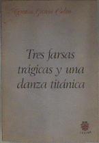 Tres farsas trágicas y una danza titánica | 183544 | García Calvo, Agustín