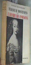 Madame de Montespan et l'affaire des poisons | 176610 | Georges Mongredien