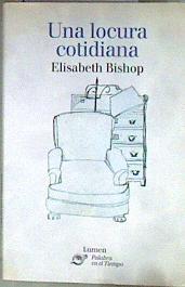 Una locura cotidiana | 184332 | Bishop, Elizabeth