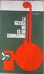 La Iglesia no es un submarino | 173764 | F. Fusetti