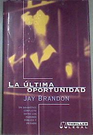 La última oportunidad | 170105 | Brandon, Jay
