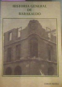 Historia General De Barakaldo | 40167 | Carlos Ibañez