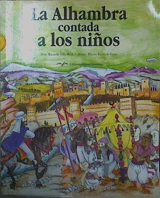 La Alhambra contada a los niños | 93651 | Villa-Real, Ricardo/Pilarin Bayés de Luna ( Dubujos )