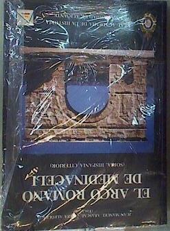 El arco romano de Medinaceli: (Soria, Hispania Citerior) | 168008 | Abascal, Juan Manuel/Alföldy, Géza