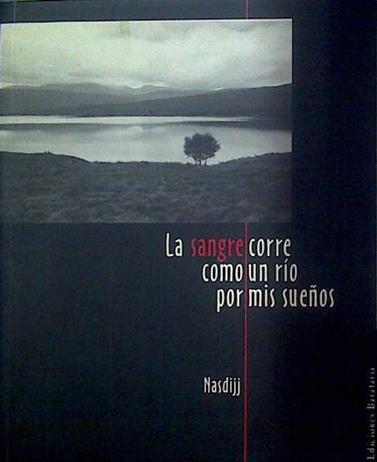 La sangre corre como un río por mis sueños | 118370 | Nasdijj