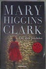 Los años perdidos | 169414 | Clark, Mary Higgins (1931- )