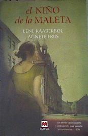 El niño de la maleta | 176223 | Kaaberbol, Lene/Friis, Agnete