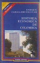 Historia económica de Colombia | 182366 | Caballero Escovar, Enrique