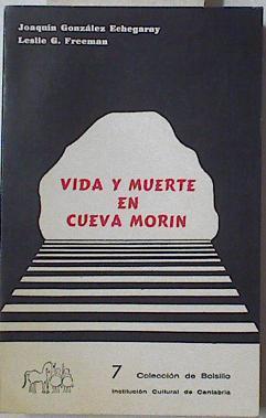 Vida y muerte en Cueva Morín | 126821 | González Echegaray, Joaquin/Freeman, Lealle