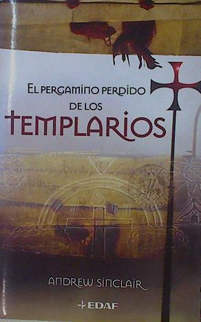 El pergamino perdido de los templarios | 153624 | Sinclair, Andrew