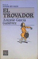 El Trovador | 146522 | García Gutiérrez, Antonio/Edición de, Antonio Rey Hazas