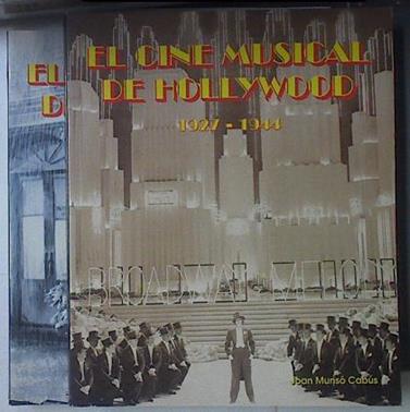 El cine musical de Hollywood Tomo I 1927-1944 Tomo II 1945-1997 | 119256 | Munso Cabus, Joan