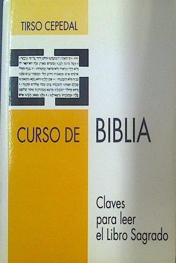 Curso de Biblia: para leer el libro sagrado | 117965 | Cepedal Román, Tirso