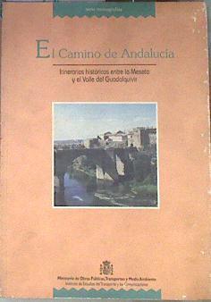 El camino de Andalucía: itinerarios históricos entre la Meseta y el Valle del Guadalquivir | 171854 | Instituto de Estudios del Transporte y Comunicacio