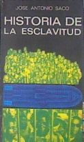 Historia de la esclavitud | 180258 | Saco, Jose Antonio