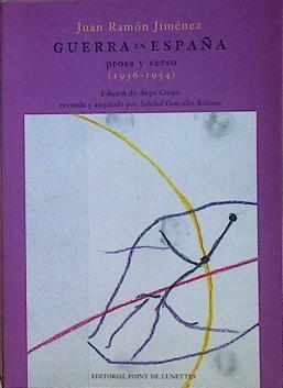 Guerra en España : prosa y verso (1936-1954) | 146797 | Jiménez, Juan Ramón (1881-1958)