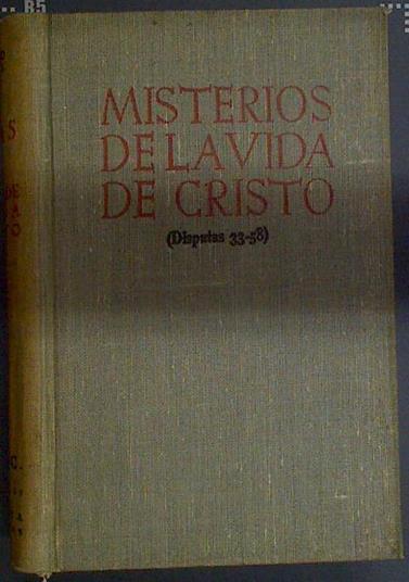 Misterios de la vida de Cristo III disputas 33-58  Teología cristológica y mariana | 118344 | Francisco Suarez