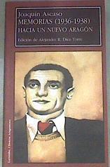 Memorias 1936 1938  hacia un nuevo Aragón | 180721 | Ascaso, Joaquín