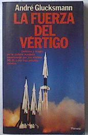 La fuerza del vértigo | 119755 | Glucksman, André