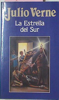 La Estrella del Sur ( El pais de los diamantes) | 30756 | Julio Verne