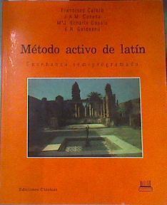 Método activo de latín: Enseñanza semiprogramada | 172381 | Calero, Francisco/M J echarte cossio, J A M conesa/E R galdeano