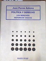 Política y derecho: los derechos históricos vascos | 96264 | Porres Azkona, Juan