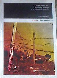 La libertad Sancho: Testimonio de un soldado de las Brigadas Internacionales | 179520 | Mora Vaquerizo, Juan Miguel de